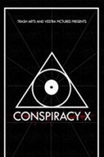 Watch Conspiracy X Movie4k