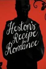 Watch Heston\'s Recipe For Romance Movie4k