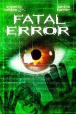 Watch Fatal Error Movie4k