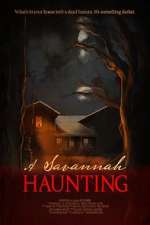 Watch A Savannah Haunting Movie4k