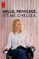 Watch Hello, Privilege. It\'s Me, Chelsea Movie4k