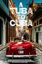 Watch A Tuba to Cuba Movie4k