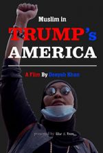 Watch Muslim in Trump\'s America Movie4k