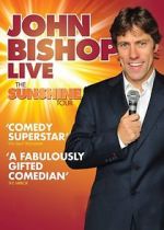 Watch John Bishop Live: The Sunshine Tour Movie4k