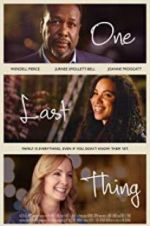 Watch One Last Thing Movie4k