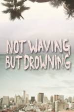 Watch Not Waving But Drowning Movie4k