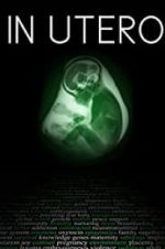 Watch In Utero Movie4k