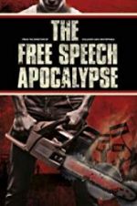 Watch The Free Speech Apocalypse Movie4k