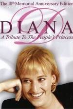 Watch Diana: A Tribute to the People's Princess Movie4k