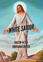 Watch White Savior: Racism in the American Church Movie4k