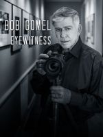 Watch Bob Gomel: Eyewitness Movie4k