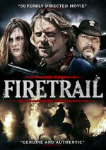 Watch Firetrail Movie4k