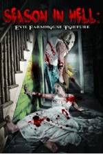 Watch Season In Hell: Evil Farmhouse Torture Movie4k