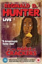 Watch Reginald D Hunter Live In the Midst of Crackers Movie4k