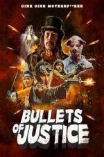 Watch Bullets of Justice Movie4k