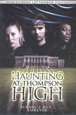 Watch The Haunting at Thompson High Movie4k