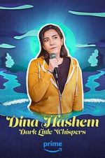 Watch Dina Hashem: Dark Little Whispers Movie4k