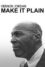 Watch Vernon Jordan: Make It Plain Movie4k