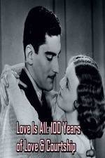 Watch Love Is All: 100 Years of Love & Courtship Movie4k