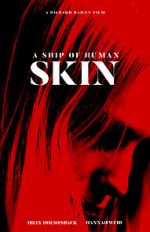 Watch A Ship of Human Skin Movie4k