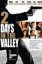 Watch 2 Days in the Valley Movie4k