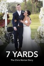 Watch 7 Yards: The Chris Norton Story Movie4k