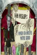 Watch Ian Hislop: When Bankers Were Good Movie4k