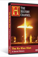 Watch The Ku Klux Klan A Secret History Movie4k