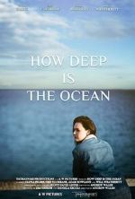 Watch How Deep Is the Ocean Movie4k