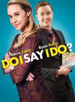 Watch Do I Say I Do? Movie4k