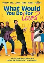 Watch What Would You Do for Love Movie4k