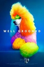 Watch Well Groomed Movie4k