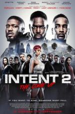 Watch The Intent 2: The Come Up Movie4k