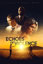 Watch Echoes of Violence Movie4k