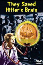 Watch They Saved Hitlers Brain Movie4k