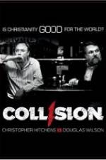 Watch COLLISION: Christopher Hitchens vs. Douglas Wilson Movie4k