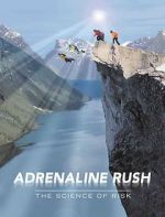 Watch Adrenaline Rush: The Science of Risk Movie4k