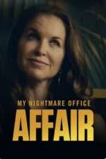 Watch My Nightmare Office Affair Movie4k