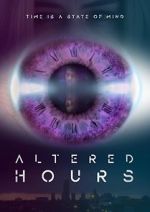 Watch Altered Hours Movie4k