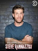 Watch Steve Rannazzisi: Breaking Dad (TV Special 2015) Movie4k