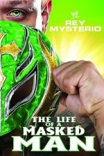 Watch WWE: Rey Mysterio - The Life of a Masked Man Movie4k