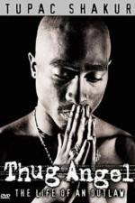 Watch Tupac Shakur Thug Angel Movie4k