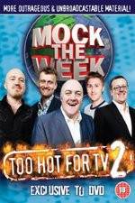 Watch Mock the Week - Too Hot for TV 2 Movie4k