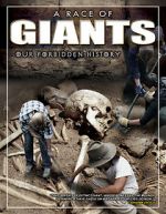 Watch A Race of Giants: Our Forbidden History Movie4k