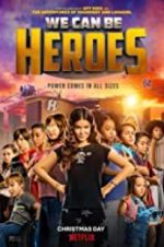Watch We Can Be Heroes Movie4k