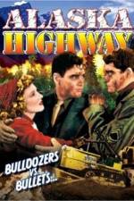 Watch Alaska Highway Movie4k