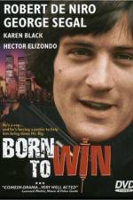 Watch Born to Win Movie4k