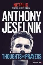 Watch Anthony Jeselnik: Thoughts and Prayers Movie4k