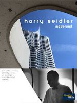 Watch Harry Seidler: Modernist Movie4k