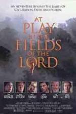 Watch At Play in the Fields of the Lord Movie4k